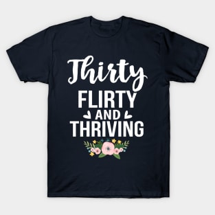 Thirty Flirty anh Thriving T-Shirt